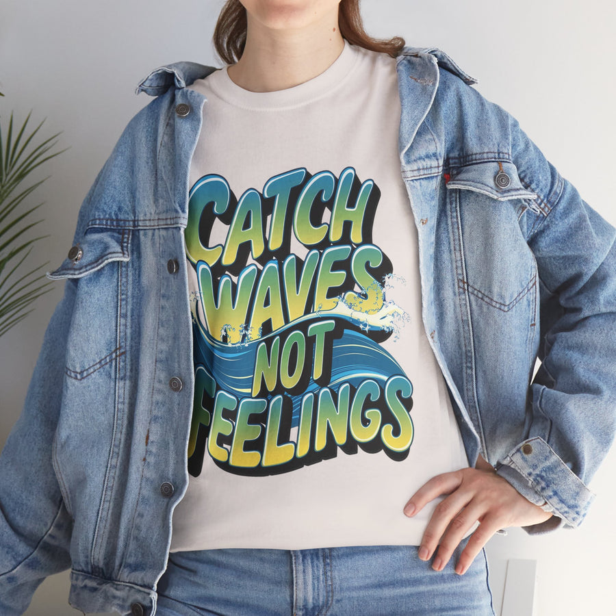 Gildan Catch Waves not Feeling Printed Unisex Heavy Short Sleeve Cotton Tee