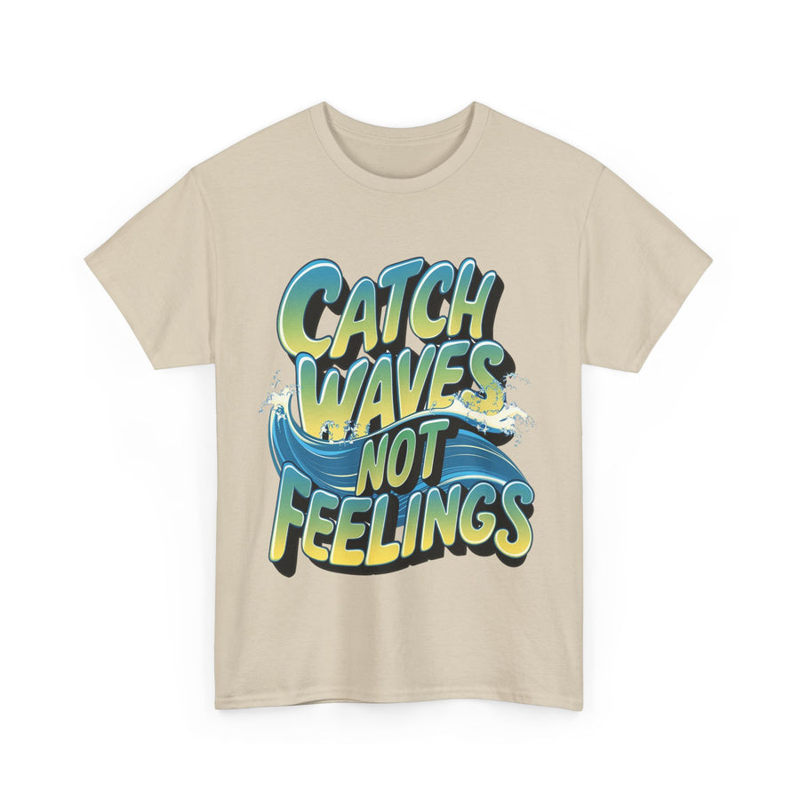 Gildan Catch Waves not Feeling Printed Unisex Heavy Short Sleeve Cotton Tee