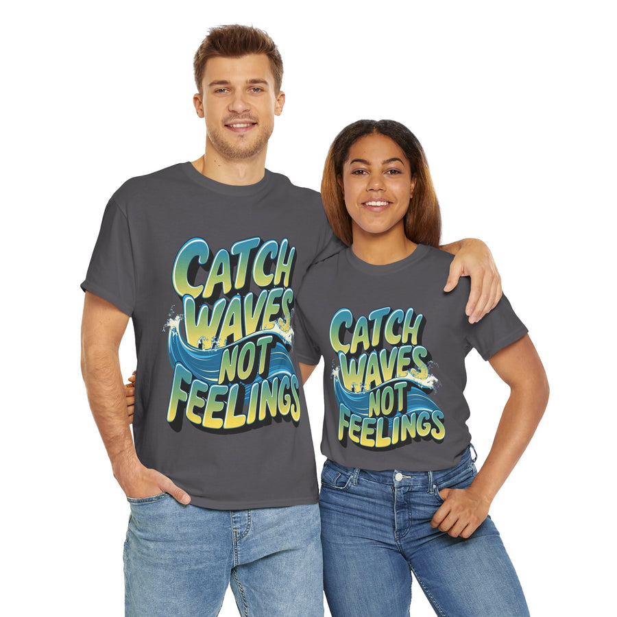 Gildan Catch Waves not Feeling Printed Unisex Heavy Short Sleeve Cotton Tee