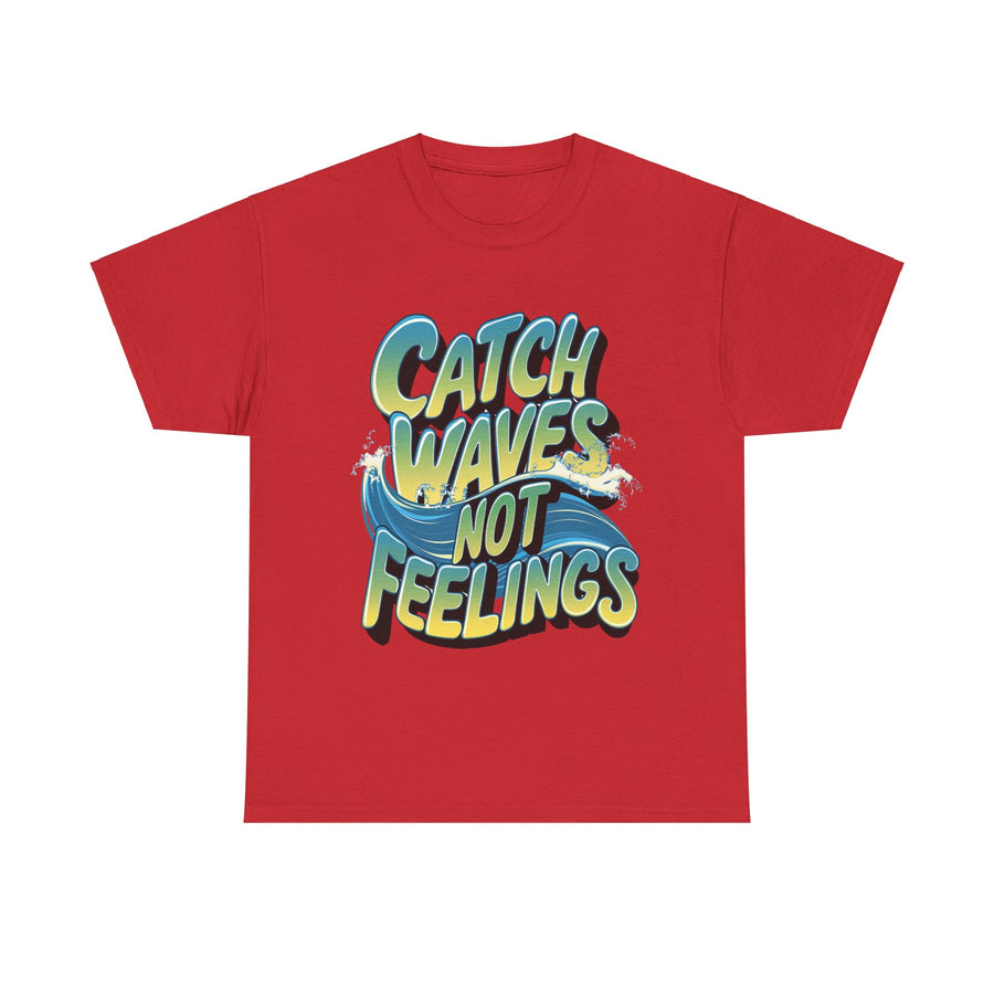 Gildan Catch Waves not Feeling Printed Unisex Heavy Short Sleeve Cotton Tee