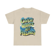 Gildan Catch Waves not Feeling Printed Unisex Heavy Short Sleeve Cotton Tee