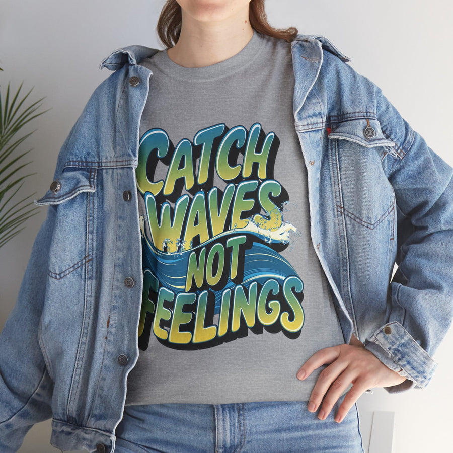 Gildan Catch Waves not Feeling Printed Unisex Heavy Short Sleeve Cotton Tee