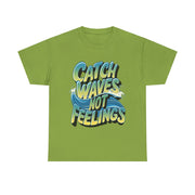 Gildan Catch Waves not Feelings Printed Unisex Heavy Cotton Short Sleeve Tee