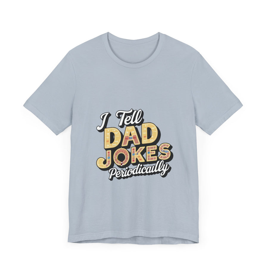 Unisex Jersey Short Sleeve Dad Jokes T-Shirt