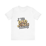 Unisex Jersey Short Sleeve Dad Jokes T-Shirt