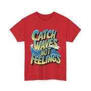 Gildan Catch Waves not Feeling Printed Unisex Heavy Short Sleeve Cotton Tee