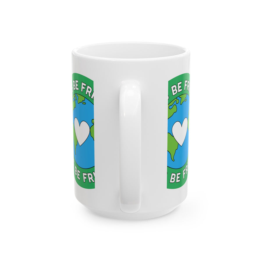 Eco Slogan  Printed Ceramic Mug, (11oz, 15oz)