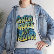 Gildan Catch Waves not Feeling Printed Unisex Heavy Short Sleeve Cotton Tee