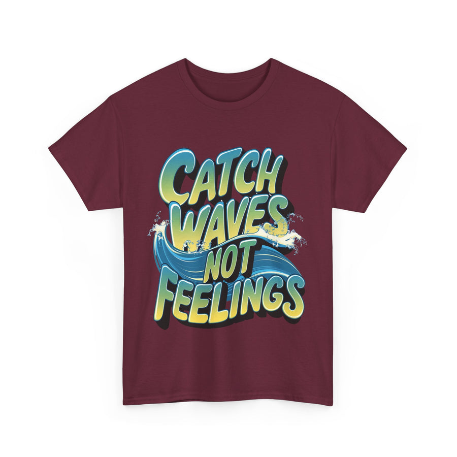 Gildan Catch Waves not Feeling Printed Unisex Heavy Short Sleeve Cotton Tee