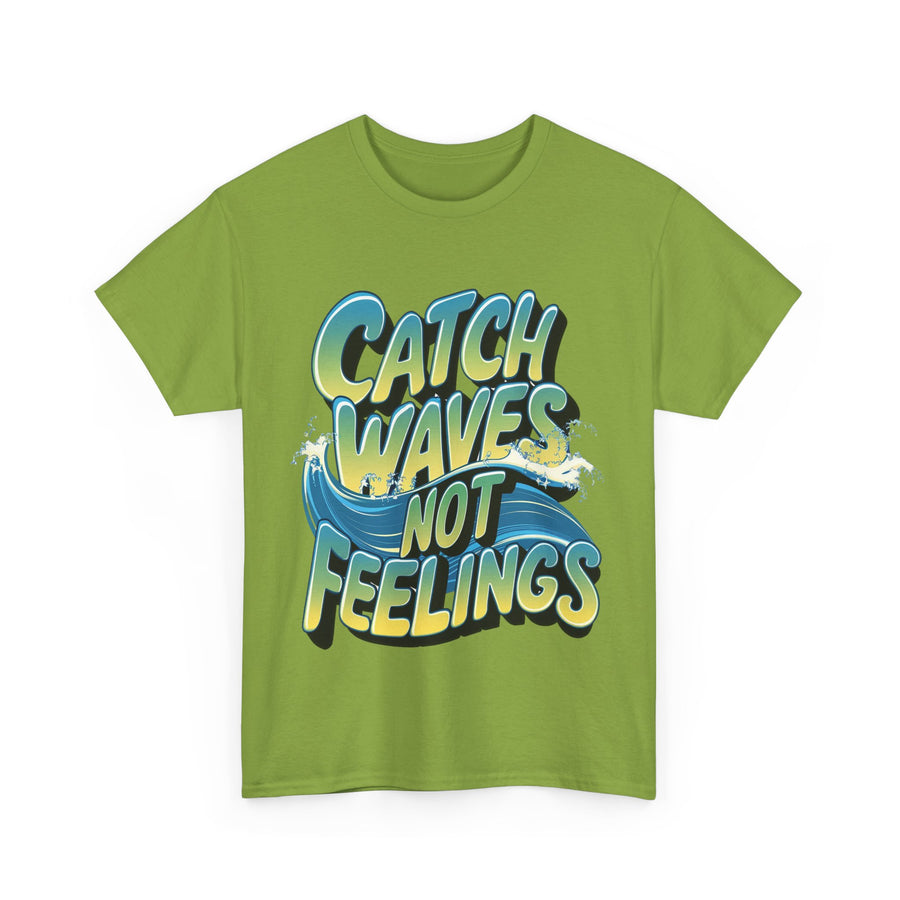 Gildan Catch Waves not Feelings Printed Unisex Heavy Cotton Short Sleeve Tee