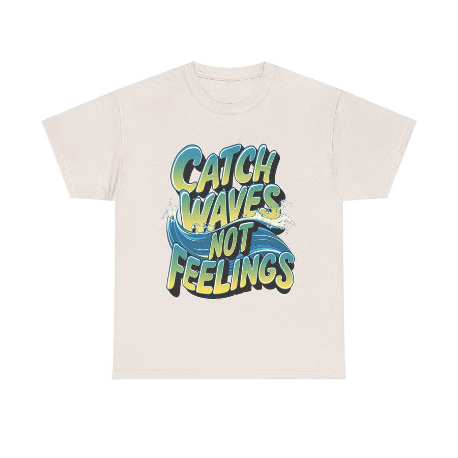 Gildan Catch Waves not Feeling Printed Unisex Heavy Short Sleeve Cotton Tee