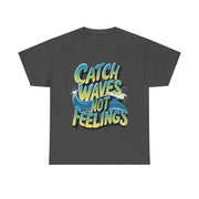 Gildan Catch Waves not Feeling Printed Unisex Heavy Short Sleeve Cotton Tee