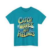 Gildan Catch Waves not Feelings Printed Unisex Heavy Cotton Short Sleeve Tee