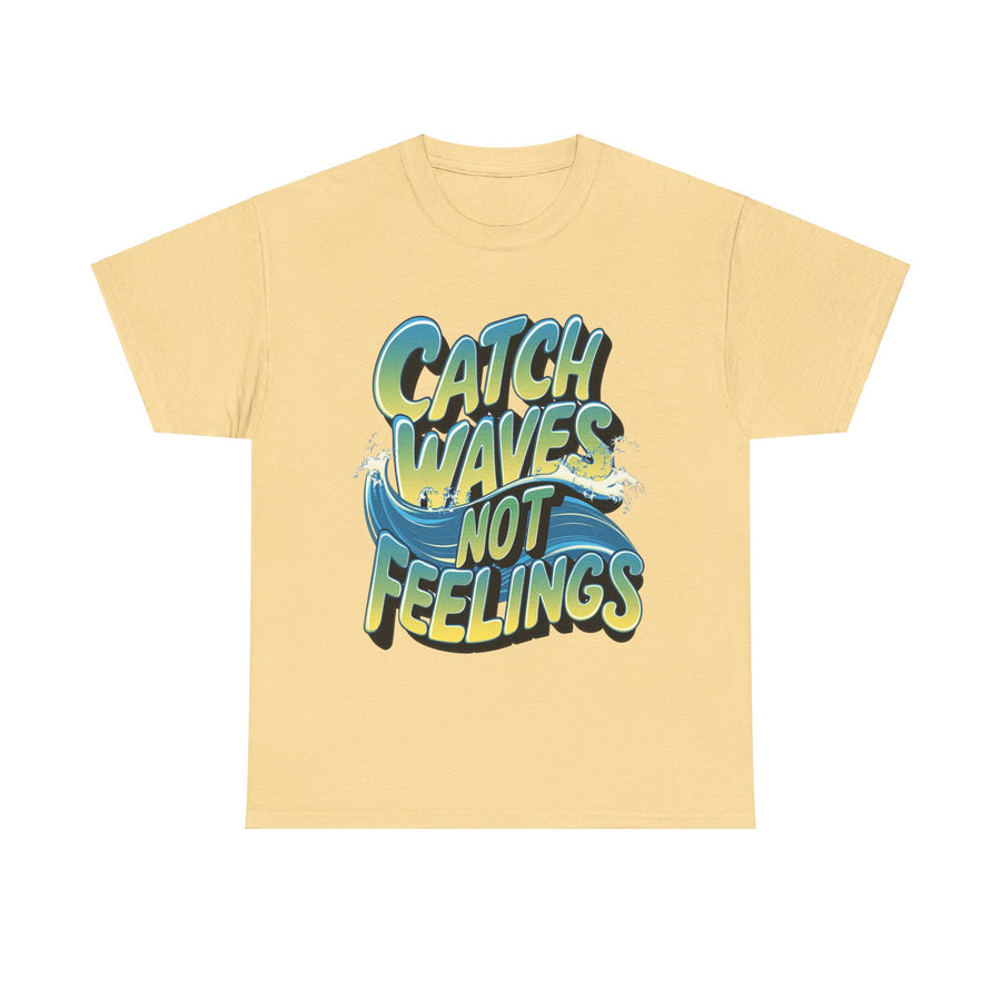 Gildan Catch Waves not Feeling Printed Unisex Heavy Short Sleeve Cotton Tee