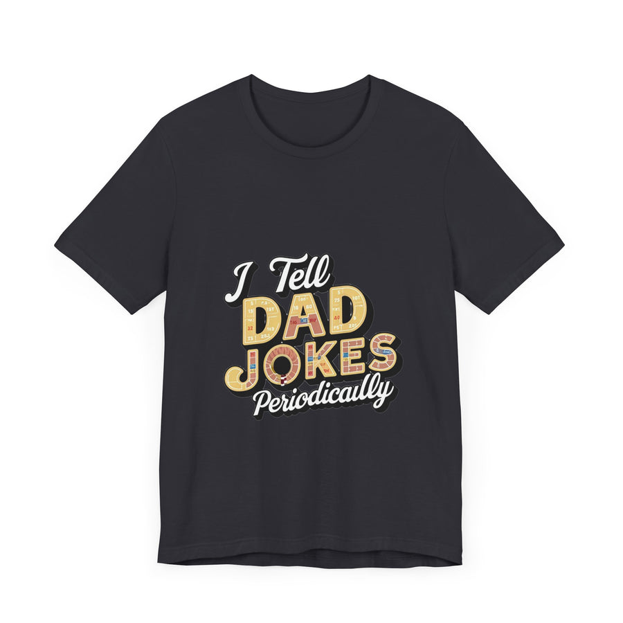 Unisex Jersey Short Sleeve Dad Jokes T-Shirt