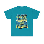 Gildan Catch Waves not Feelings Printed Unisex Heavy Cotton Short Sleeve Tee