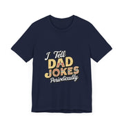 Unisex Jersey Short Sleeve Dad Jokes T-Shirt